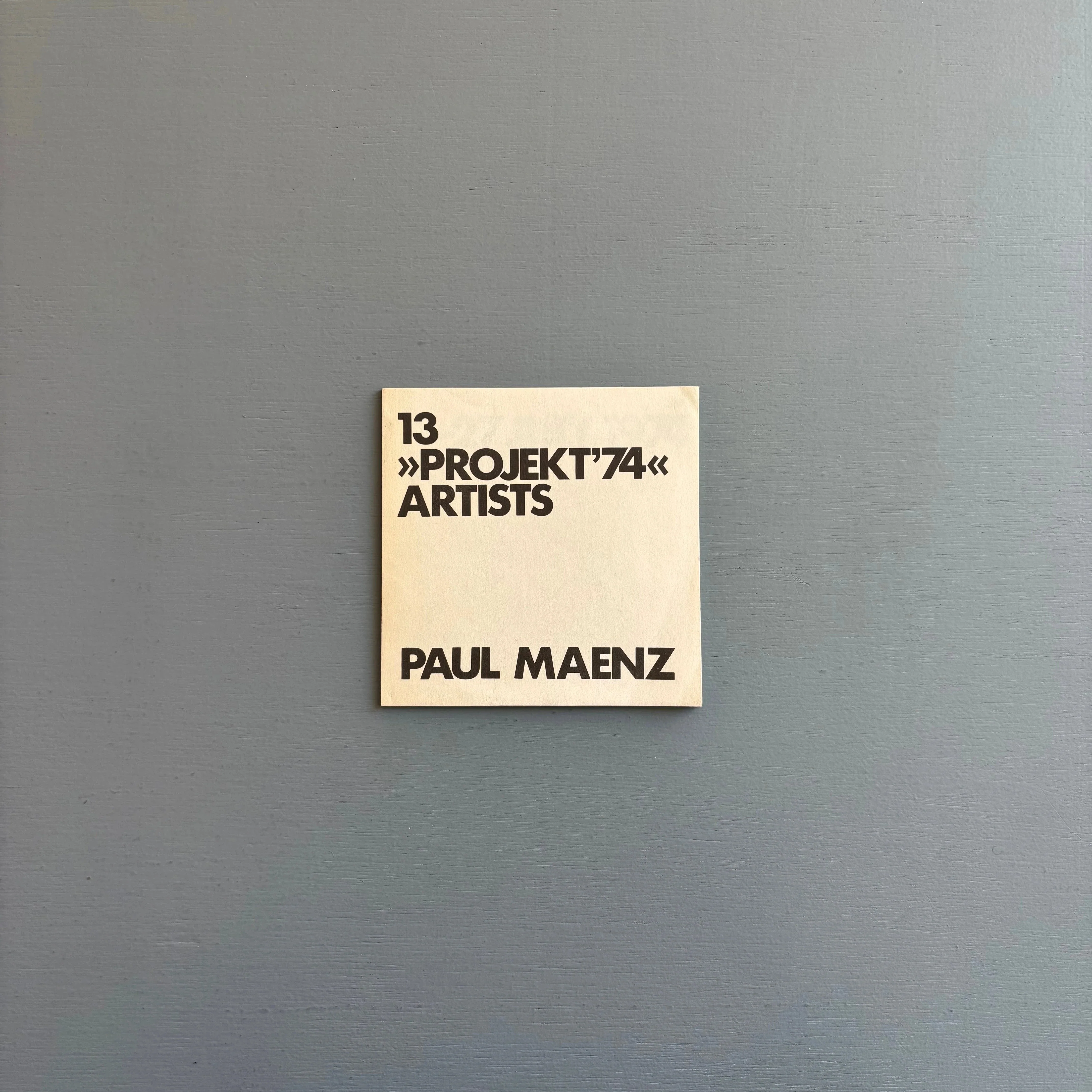 13 “Project ’74” Artists, Paul Maenz - Wallraf-Richartz-Museum 1974
