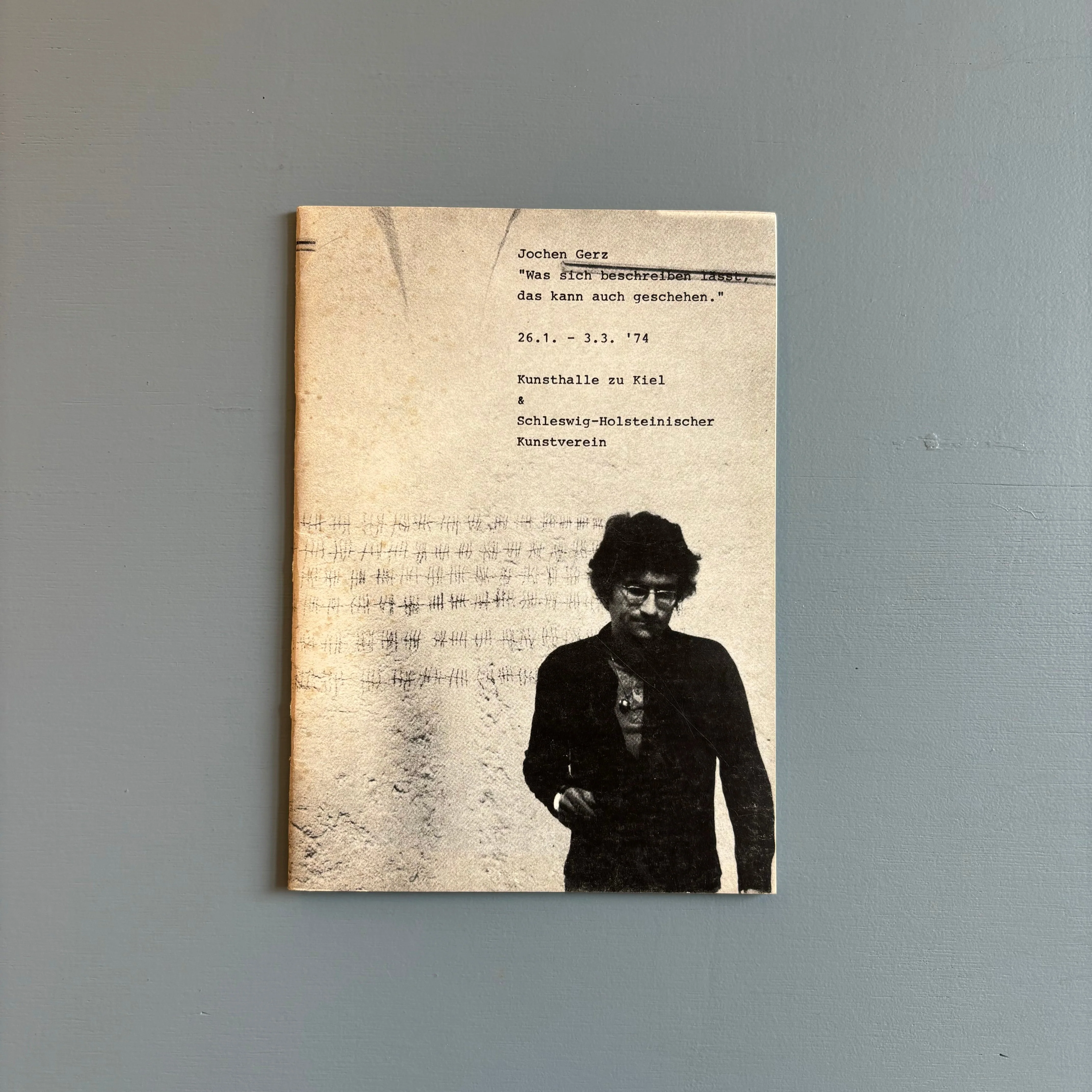 Jochen Gerz - Was Sich Beschreiben lasst das Kann auch Geschehen - Kunsthalle zu Keil 1974