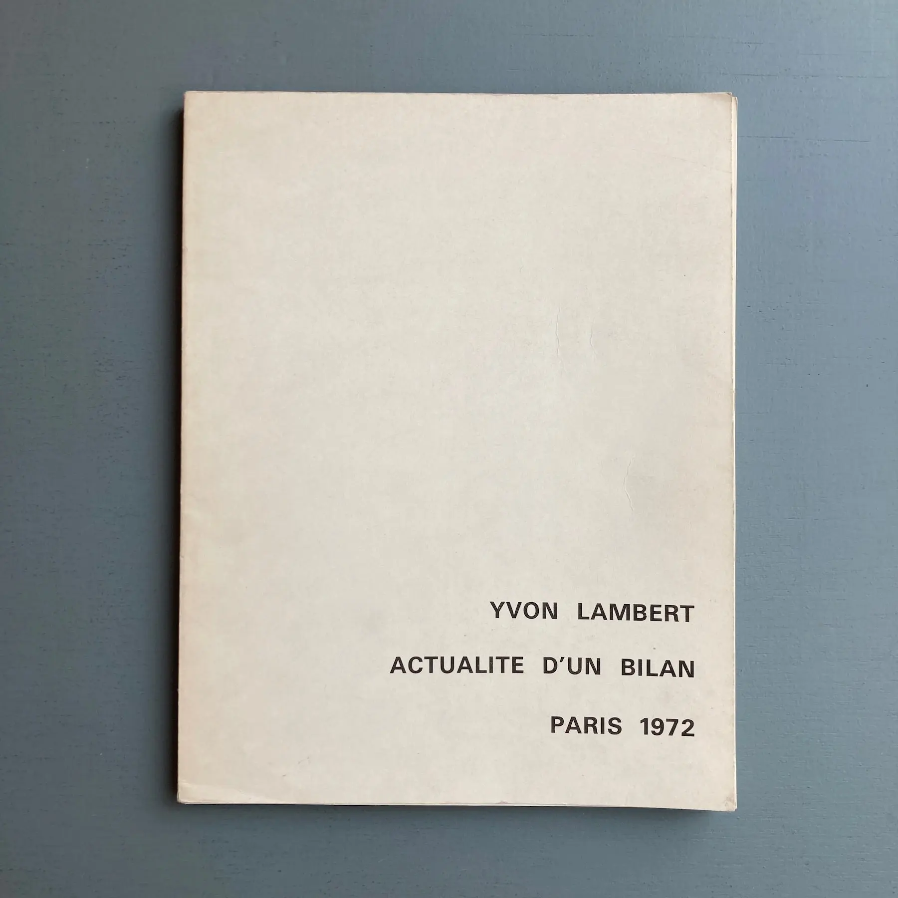 Actualité d'un bilan - Yvon Lambert 1972