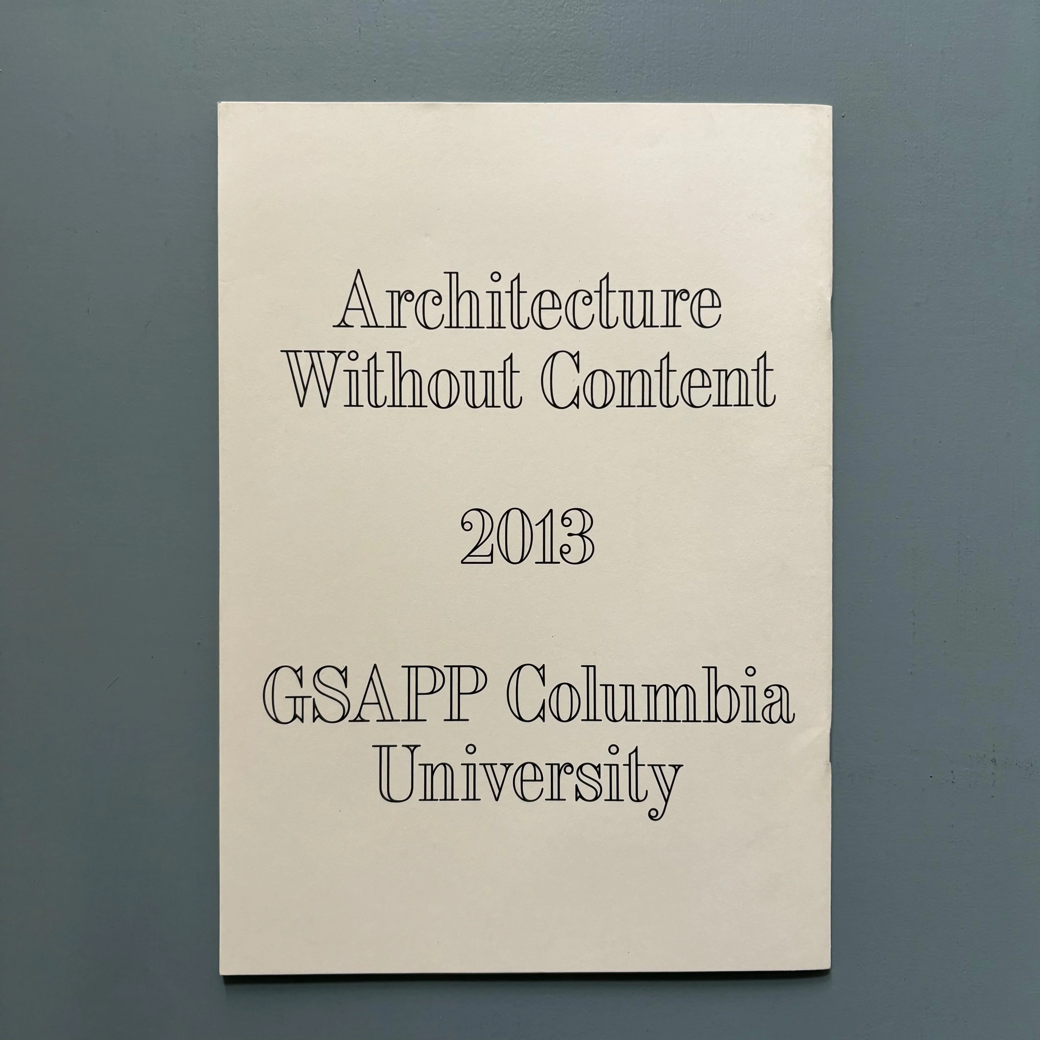 Architecture without Content 4: Necessary Architecture 2013 - Image 6