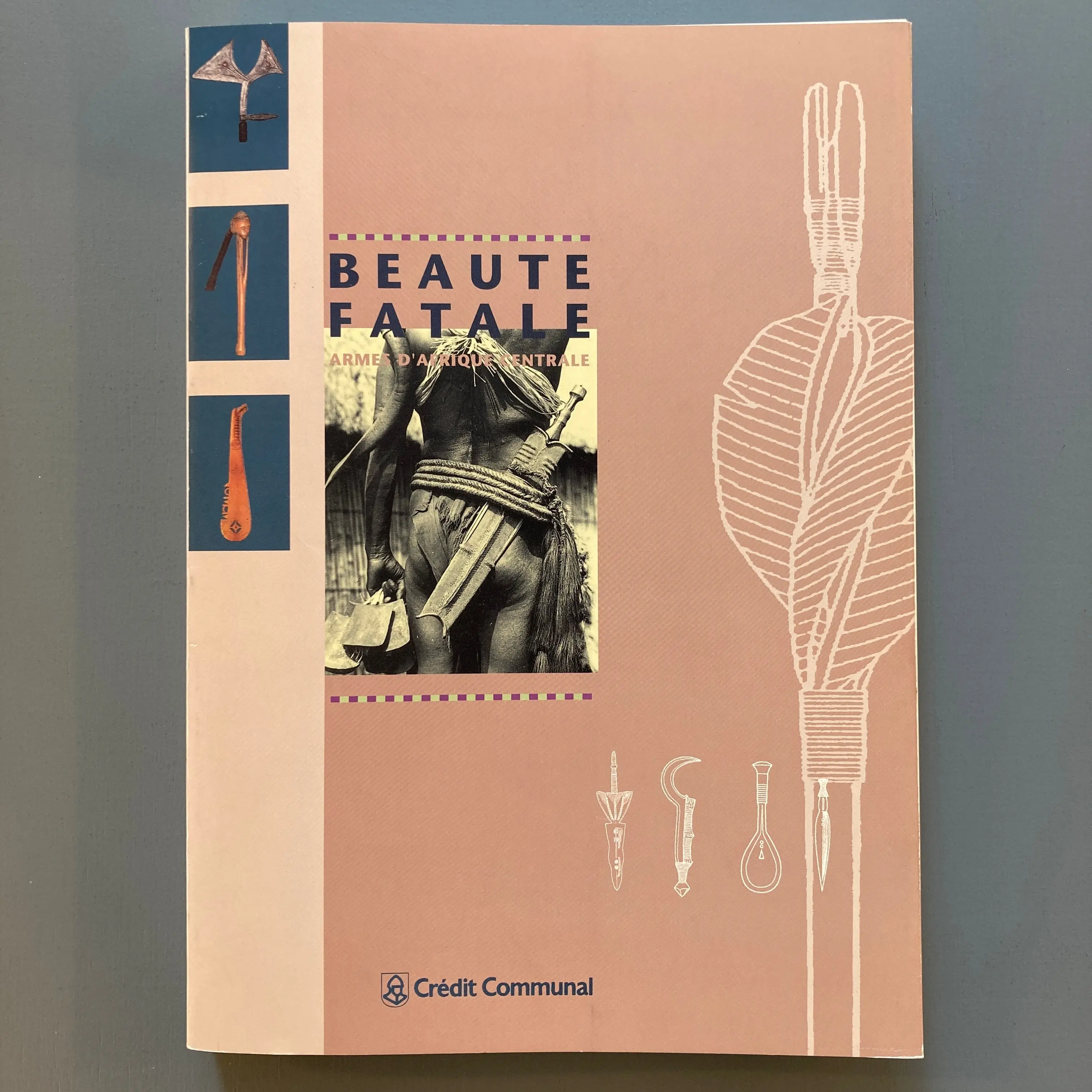 Beauté Fatale - Armes d’Afrique Centrale - Crédit Communal 1992