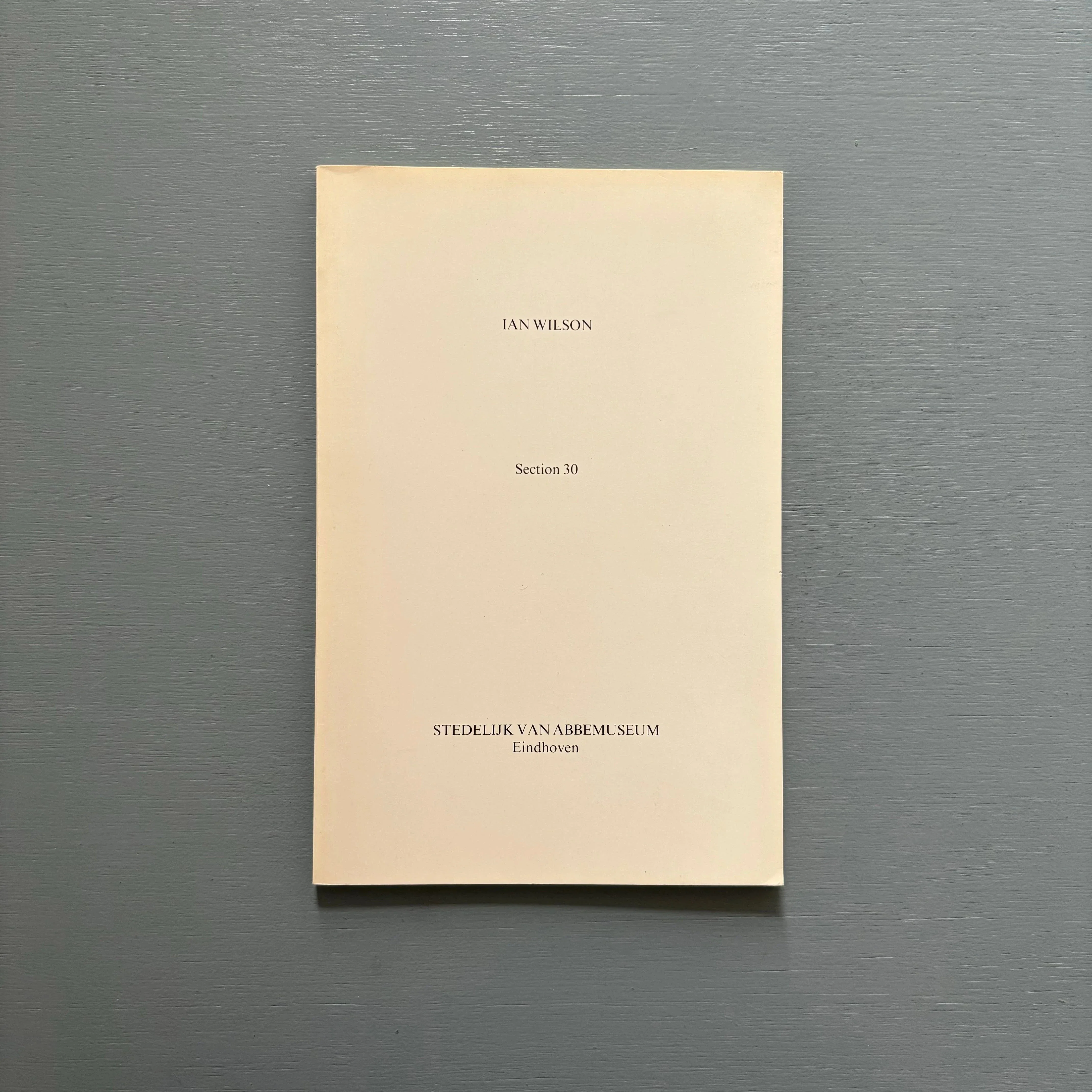 Ian Wilson - Section 30 - Van Abbemuseum Eindhoven 1982