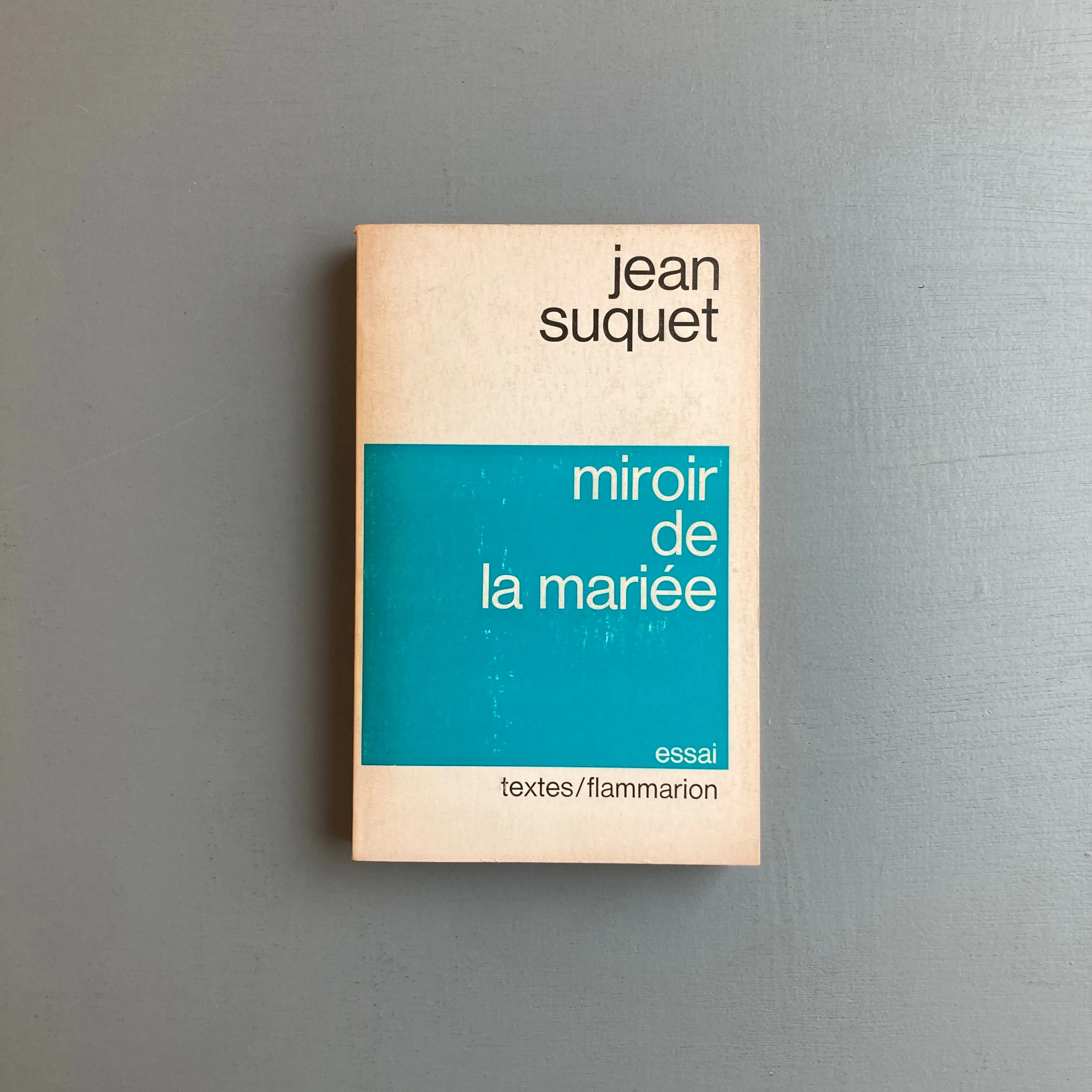 Jean Suquet - Miroir de la mariée - Flammarion 1974