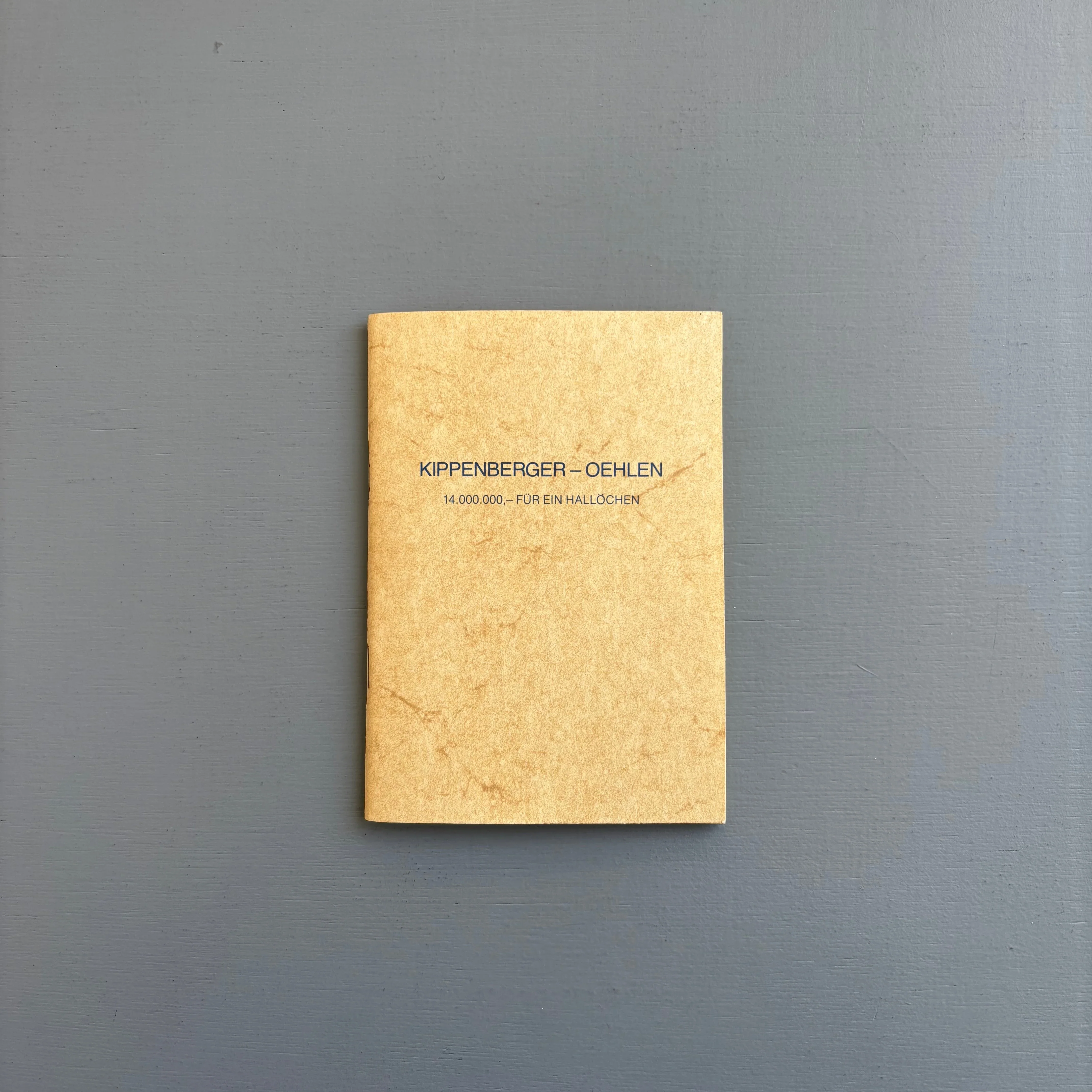 Kippenberger Oehlen - 14.000.000,- Für ein Hallöchen - Galerie Ascan Crone 1986