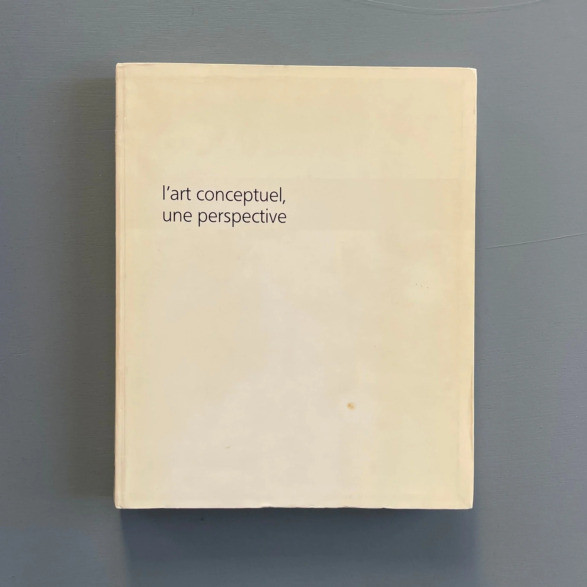 L'art conceptuel, une perspective - Paris Musées 1989