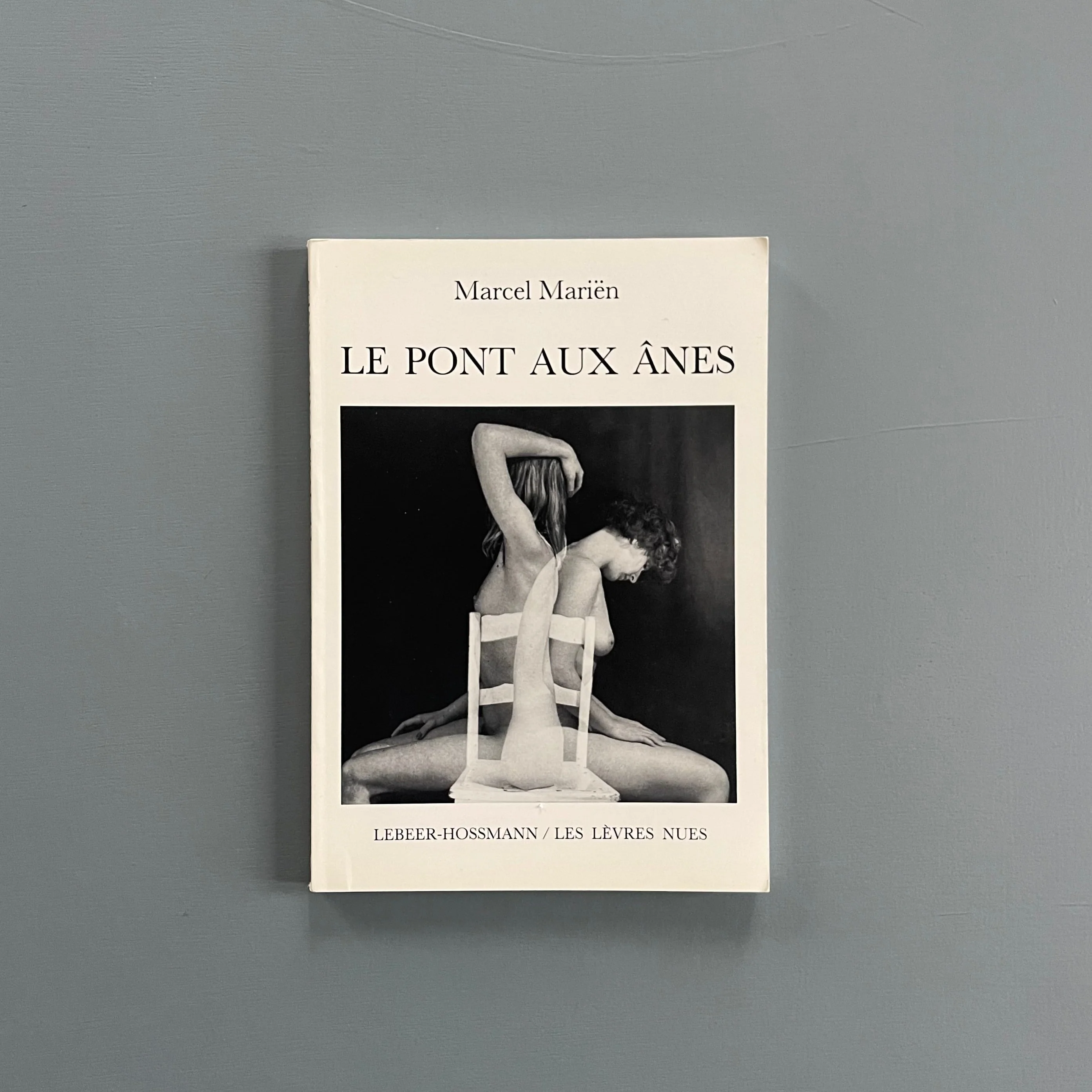 Marcel Mariën - Le Pont aux Ânes - Lebeer-Hossmann/Les Lèvres Nues 1987