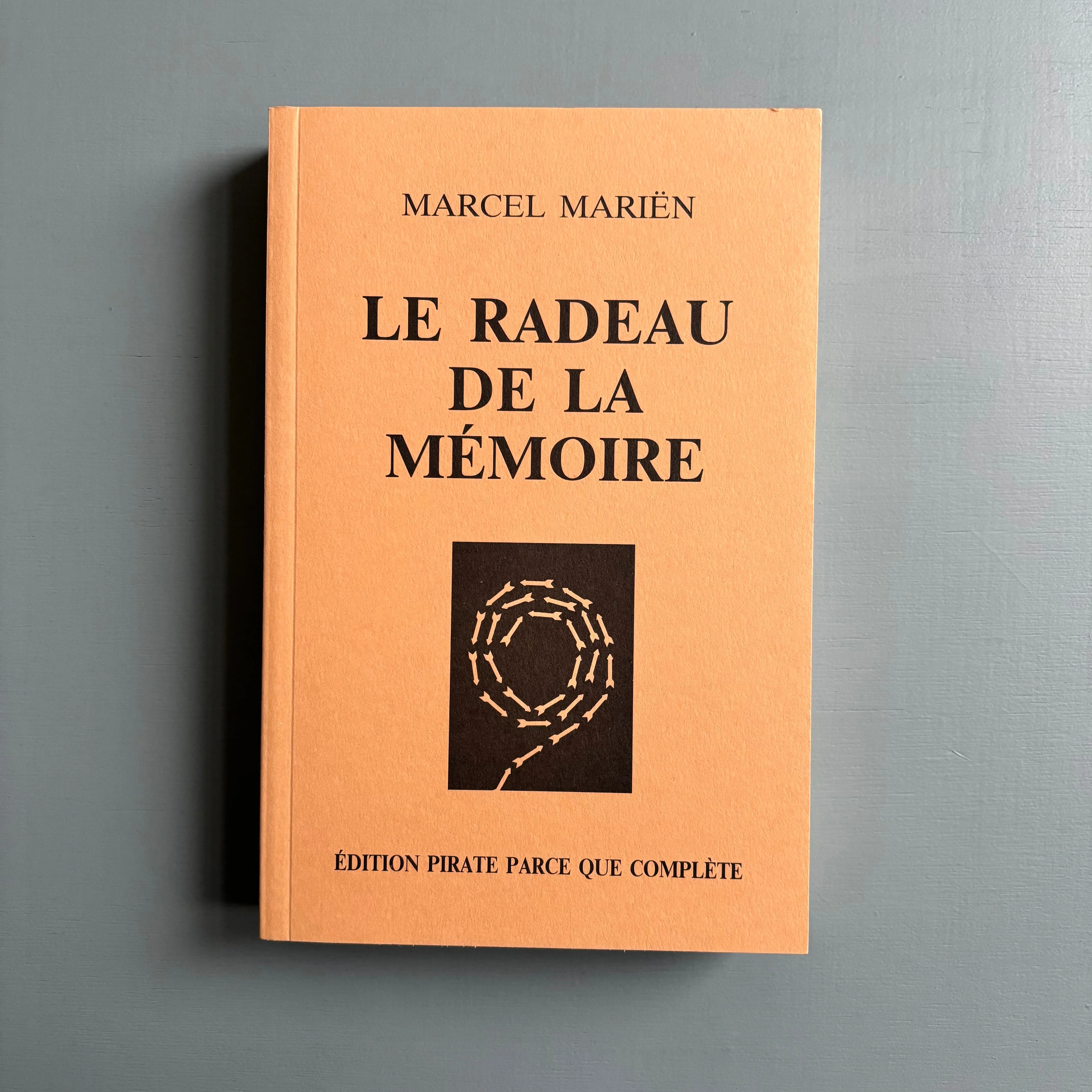 Marcel Mariën - Le radeau de la mémoire - Edition Pirate parce que Complète 1988