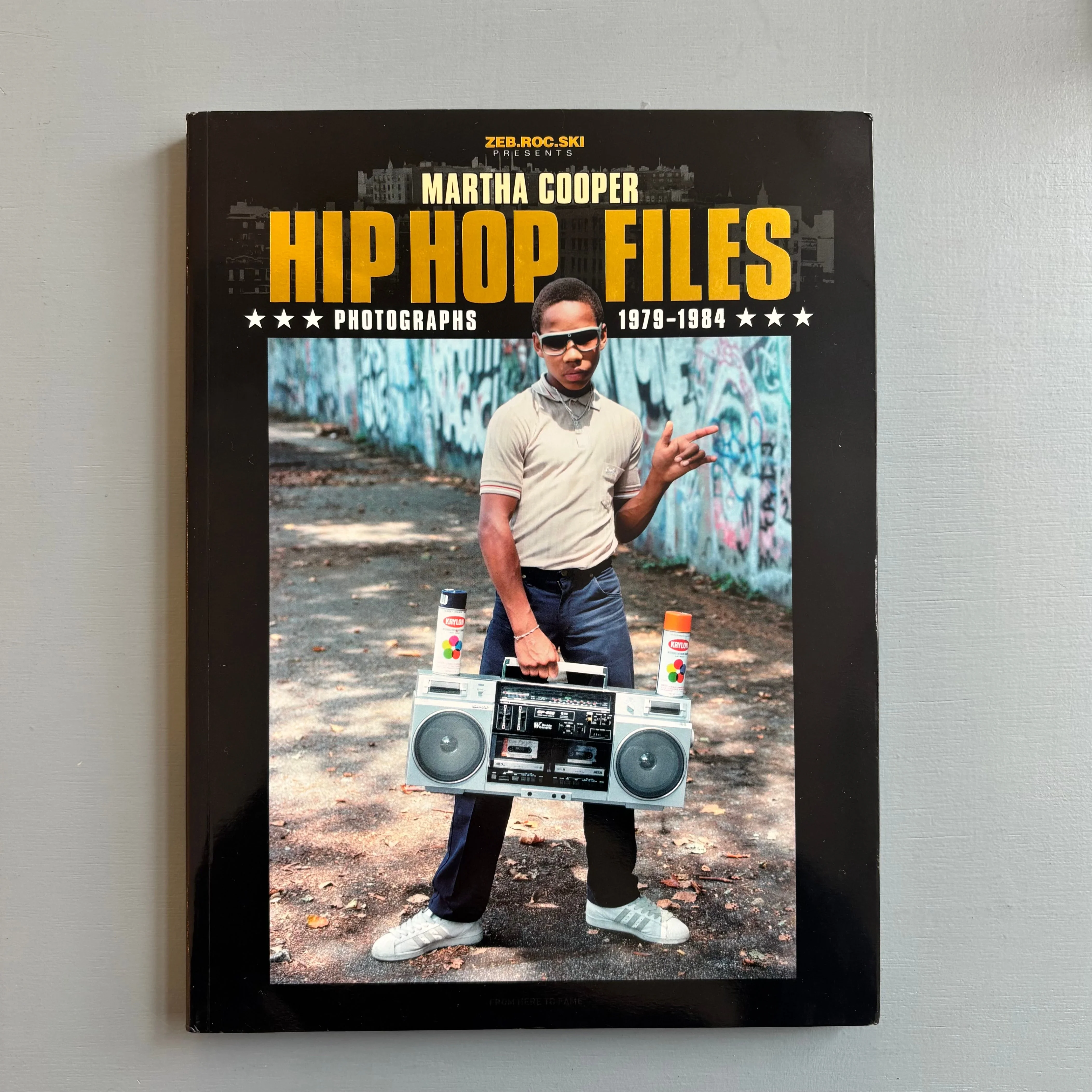 Martha Cooper - Hip Hop Files Photographs 1979-1984 - From Here to Fame 2013