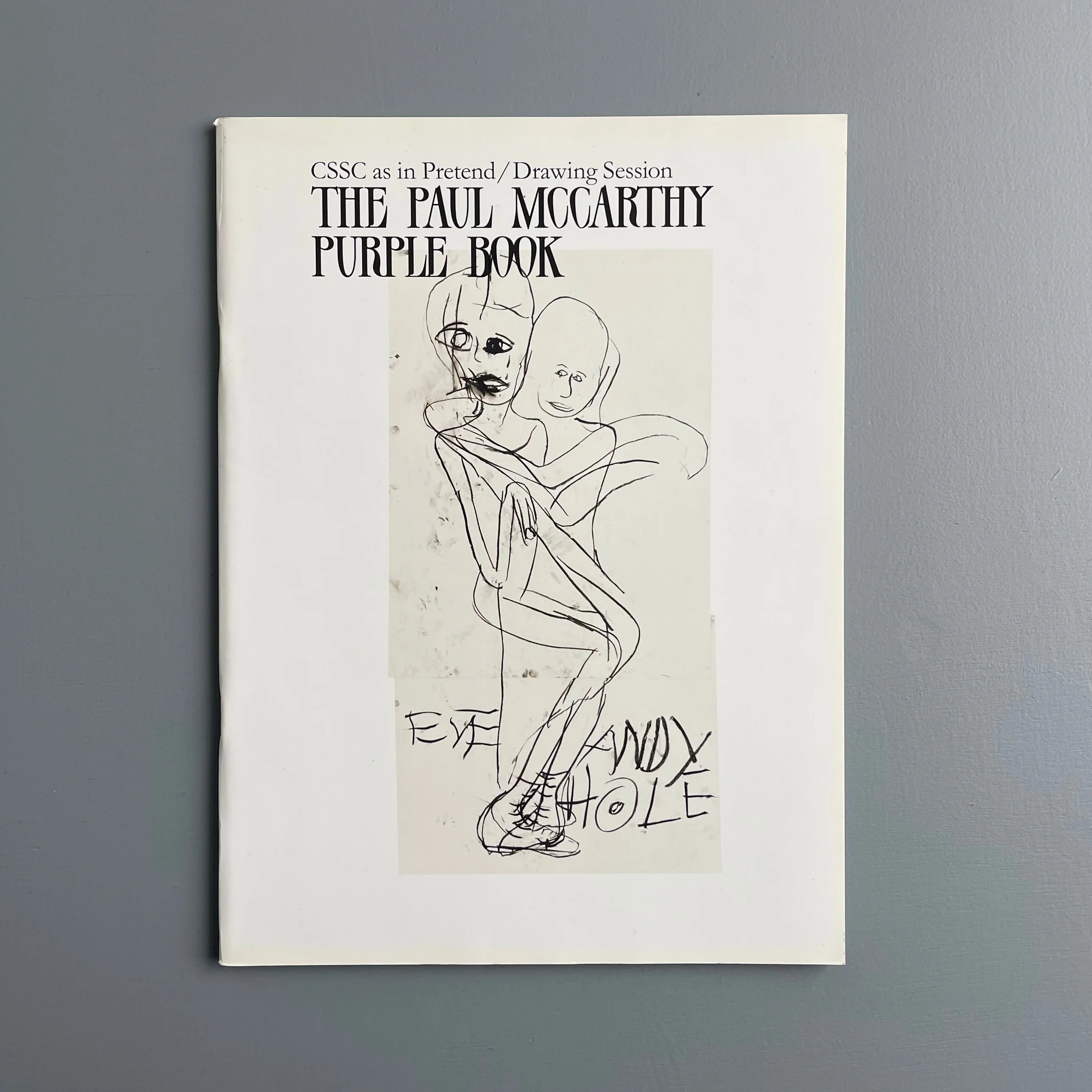 Paul McCarthy - CSSC is in Pretend / Drawing Session - Purple Book 2017