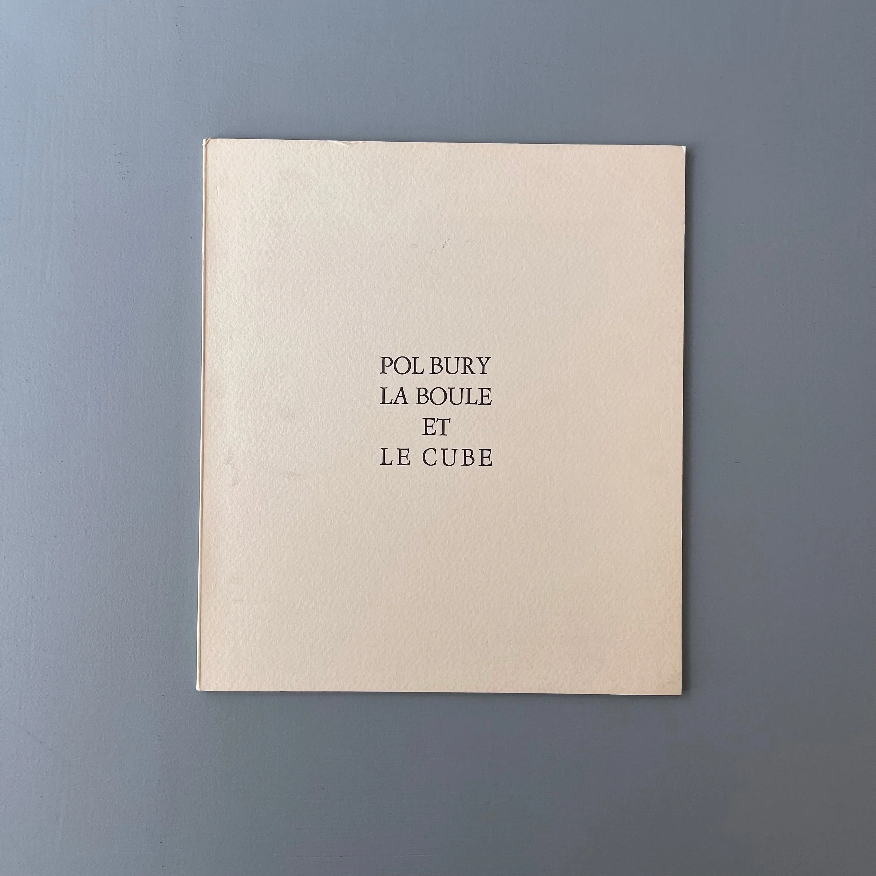 Pol Bury - La boule et le cube - Galerie Françoise Mayer 1967
