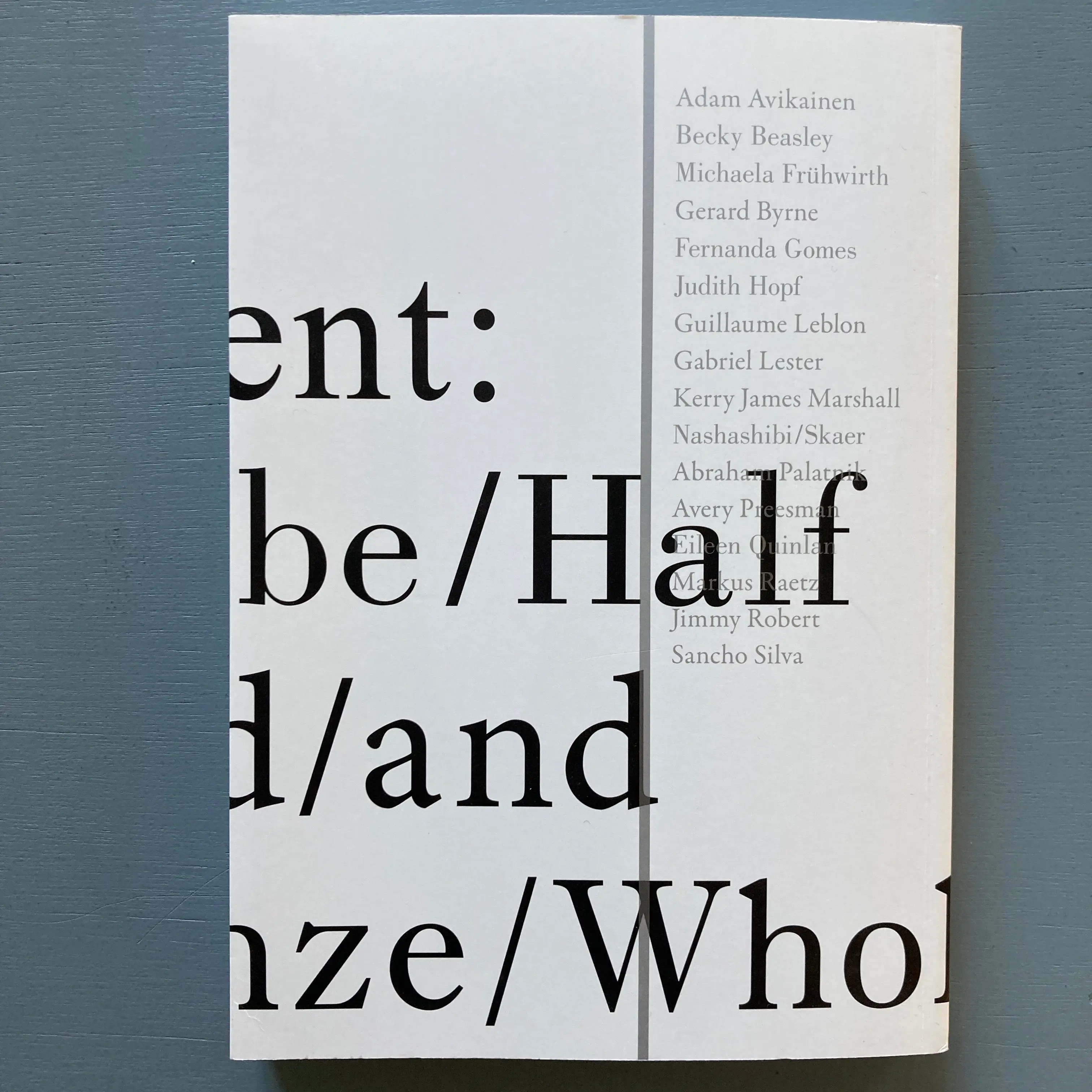 Slow Movement or : Half and Whole - Slow Movement oder : Das Halbe und das Ganze - Kunsthalle Bern 2009 - Image 10
