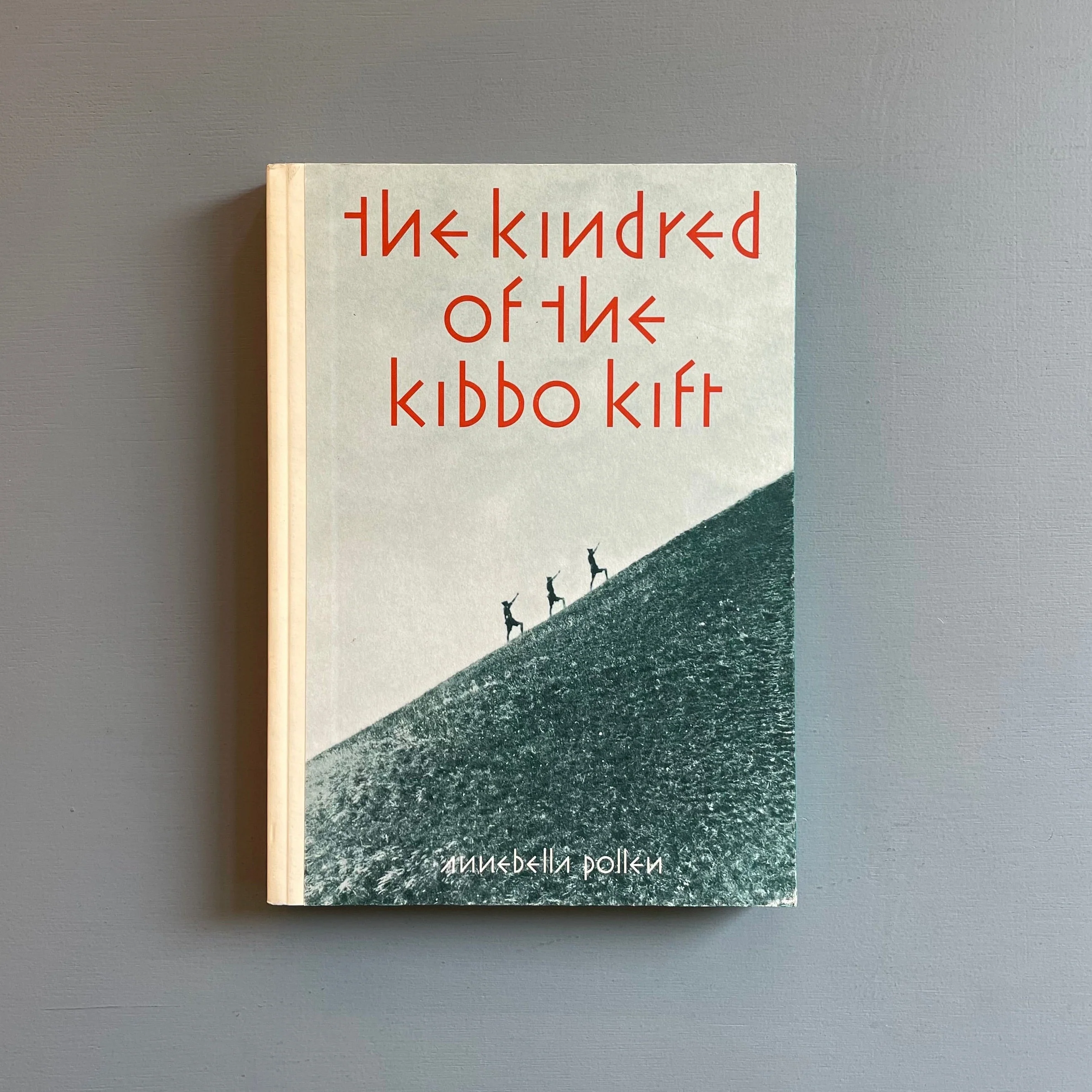The Kindred of the Kibbo Kift - Annebella Pollen - Donlon Books 2015