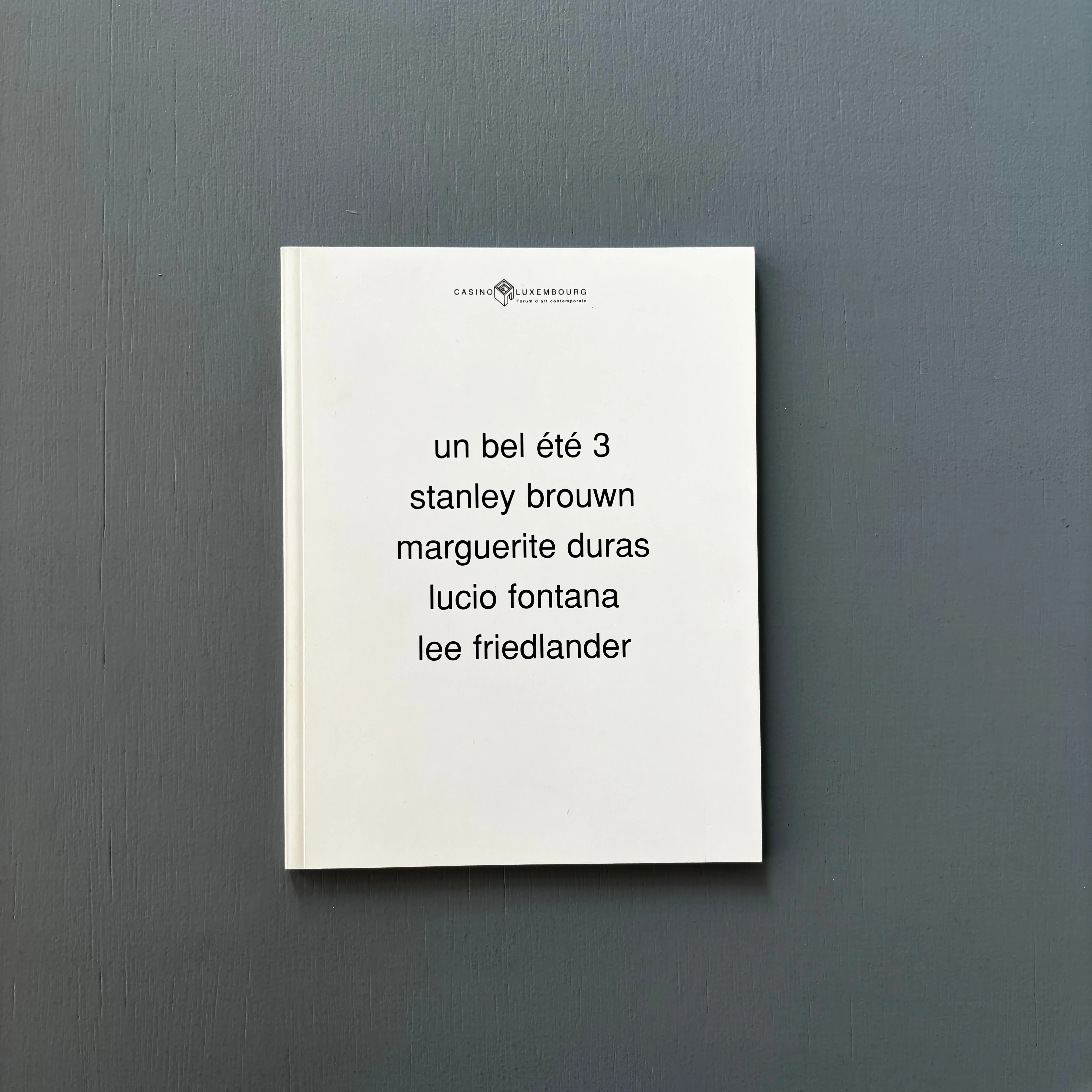 Un bel été 3 - stanley brouwn, Marguerite Duras, Lucio Fontana, Lee Friedlander - Casino Luxembourg 2003